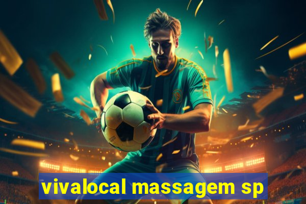 vivalocal massagem sp