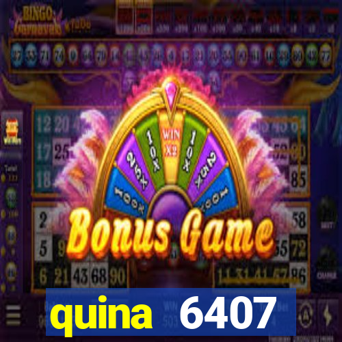 quina 6407 resultado de hoje