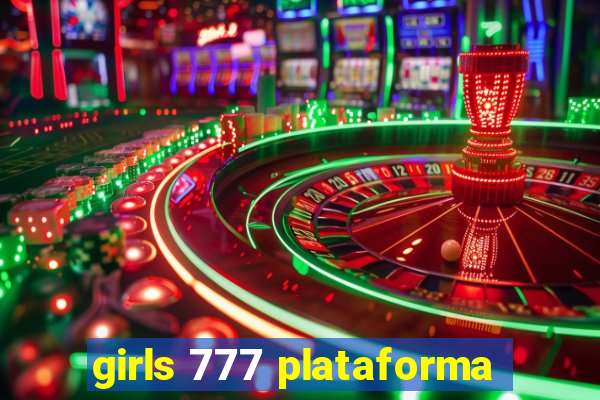 girls 777 plataforma