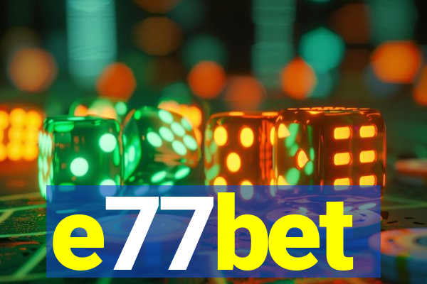 e77bet