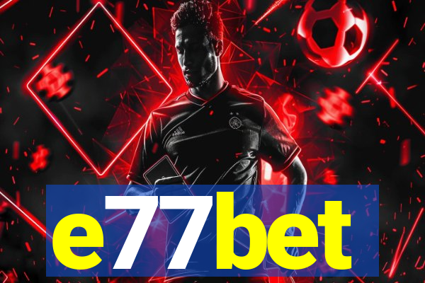 e77bet