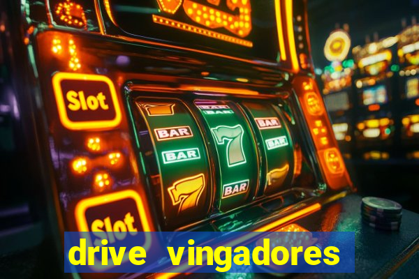 drive vingadores guerra infinita
