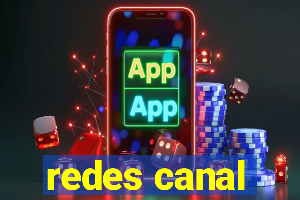 redes canal