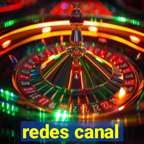 redes canal
