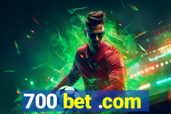 700 bet .com