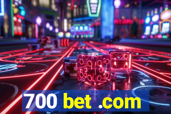700 bet .com