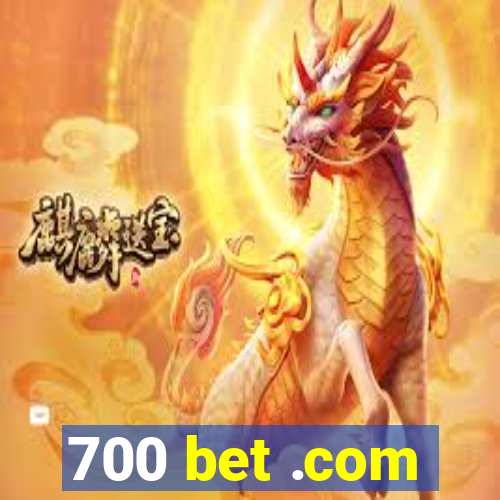 700 bet .com