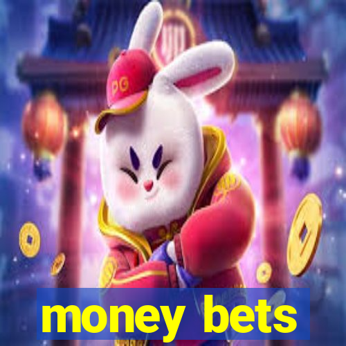 money bets