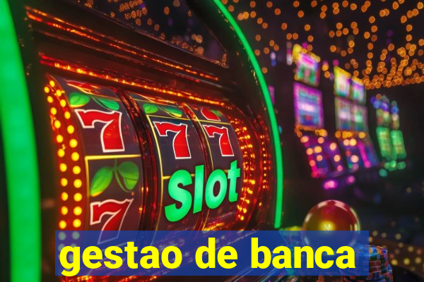 gestao de banca