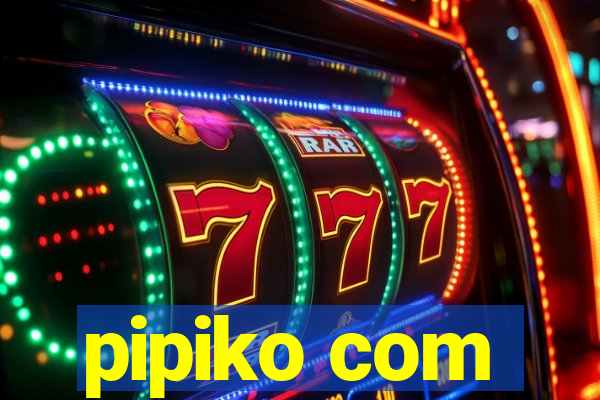 pipiko com