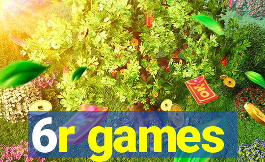 6r games