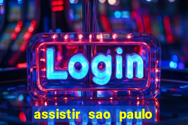 assistir sao paulo x vasco da gama multicanais