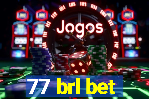 77 brl bet
