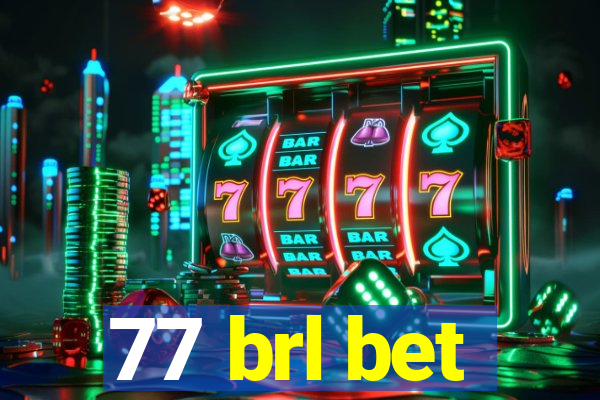 77 brl bet