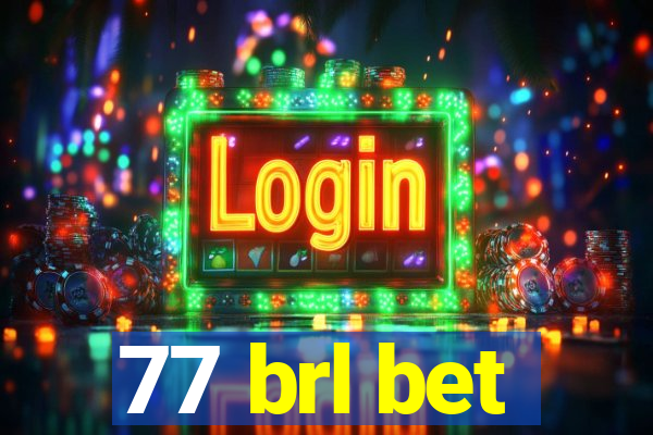 77 brl bet