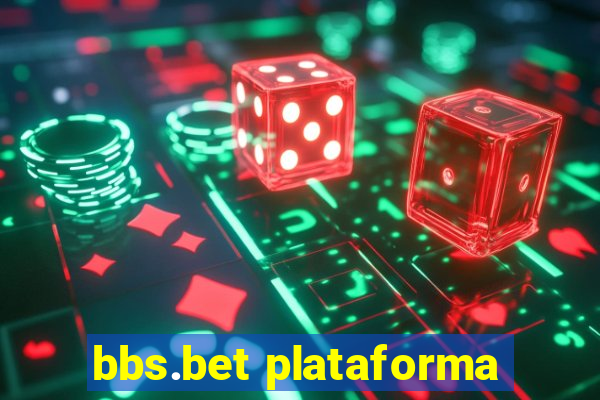 bbs.bet plataforma