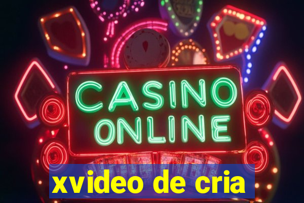 xvideo de cria