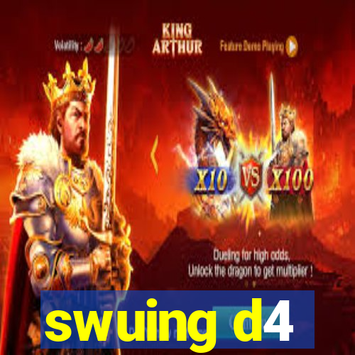 swuing d4