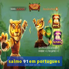 salmo 91 em portugues