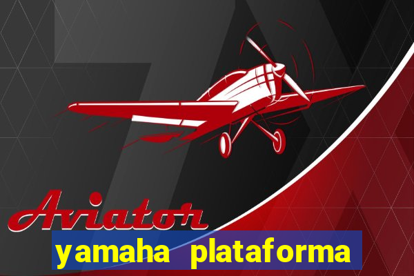 yamaha plataforma de jogos