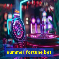 summer fortune bet