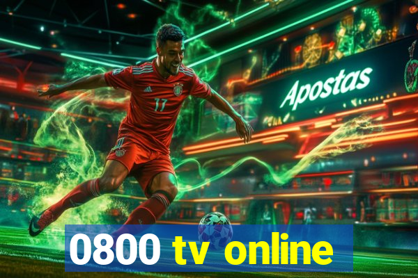 0800 tv online