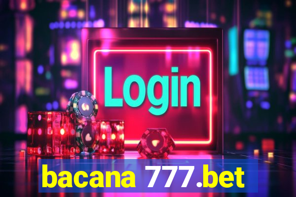 bacana 777.bet