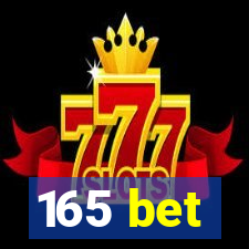165 bet