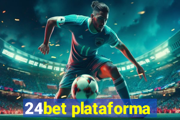 24bet plataforma