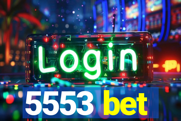 5553 bet