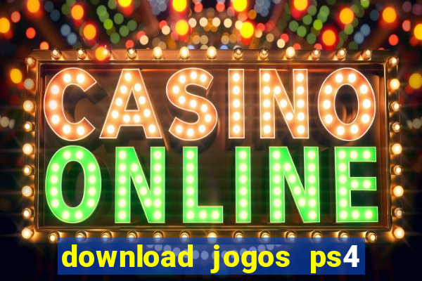 download jogos ps4 pkg pt br