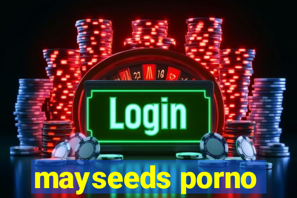 mayseeds porno