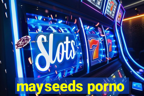 mayseeds porno