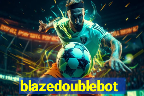 blazedoublebot