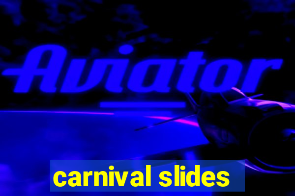 carnival slides