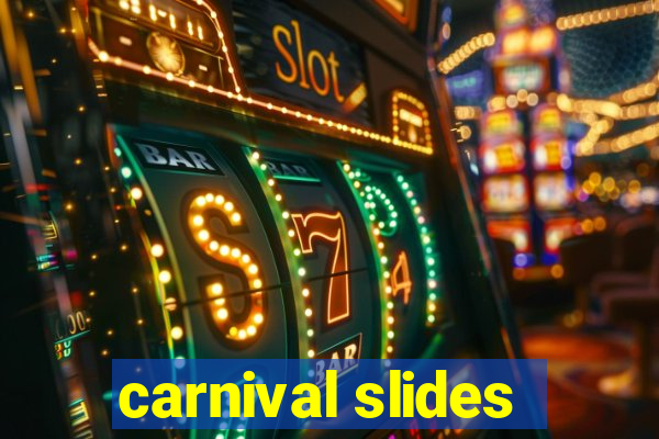 carnival slides