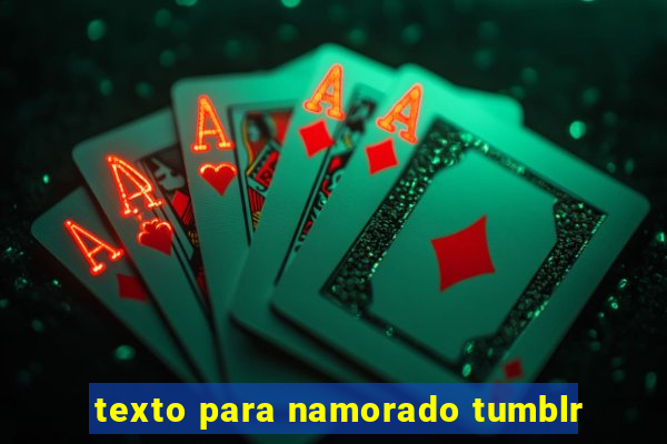 texto para namorado tumblr