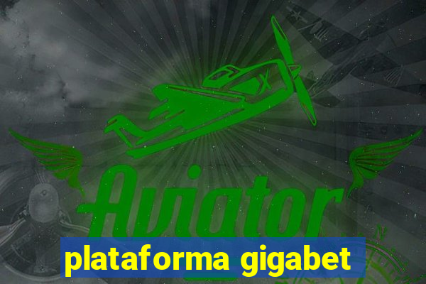 plataforma gigabet
