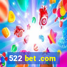 522 bet .com