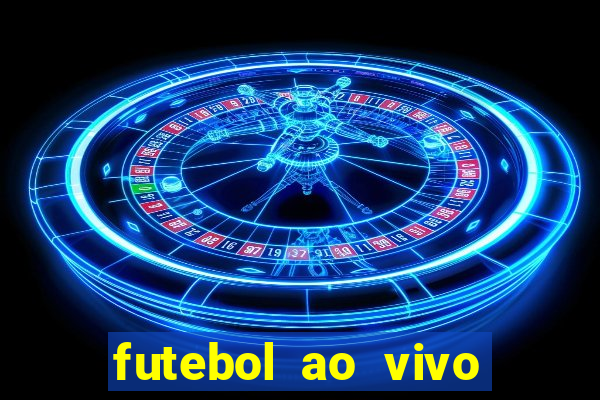 futebol ao vivo sem travar