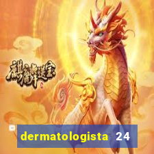 dermatologista 24 horas sp