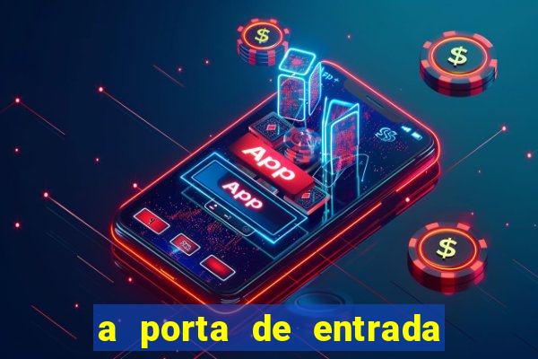 a porta de entrada do excluido