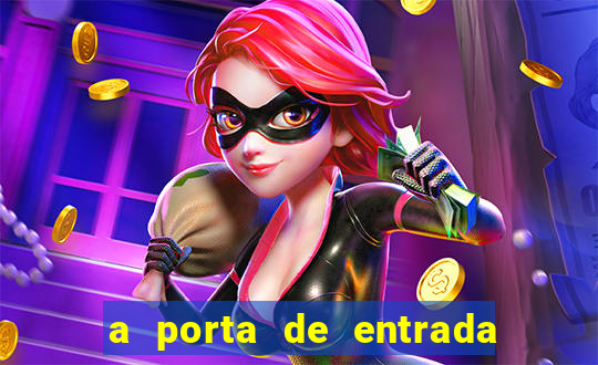a porta de entrada do excluido