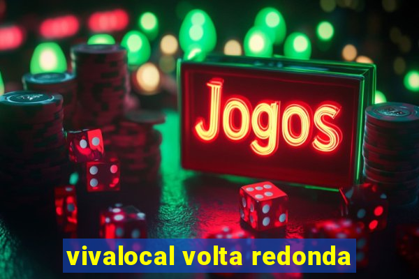 vivalocal volta redonda