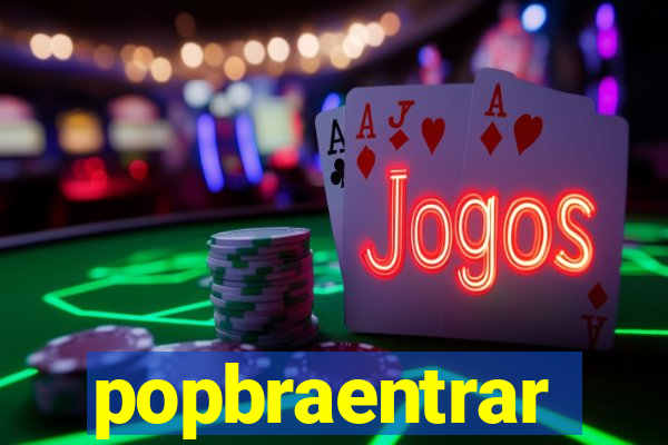 popbraentrar