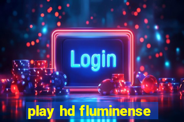 play hd fluminense