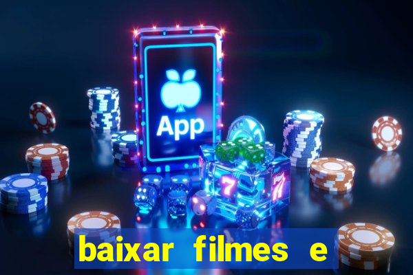 baixar filmes e series em mp4