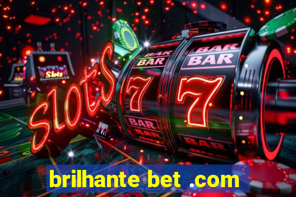 brilhante bet .com