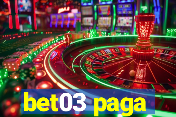bet03 paga