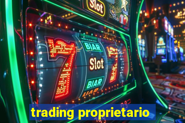 trading proprietario